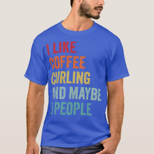 T-shirt J'aime le café et le curling Peut-être 3 personnes