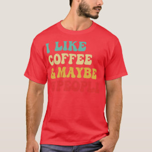 T-shirt J'Aime Le Café Et Peut-Être 3 Personnes