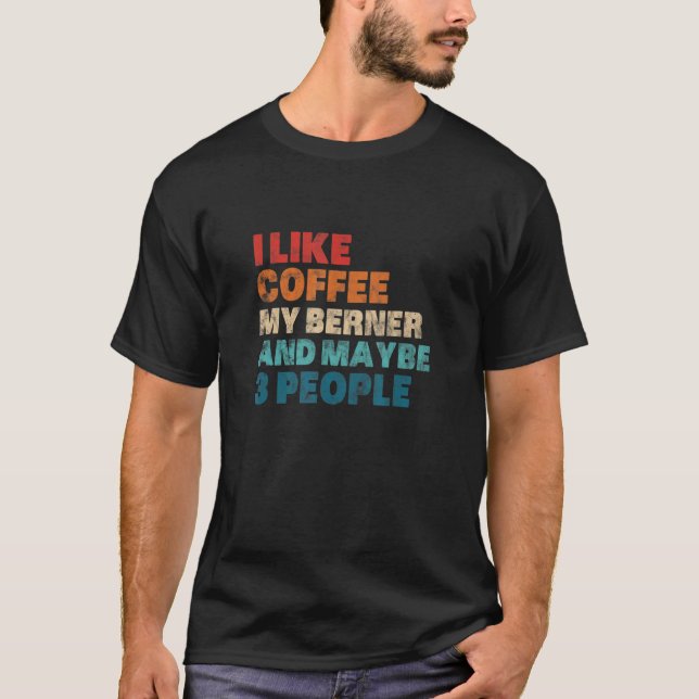 T-shirt J'Aime Le Café Mon Berner Et Peut-Être 3 Personnes (Devant)