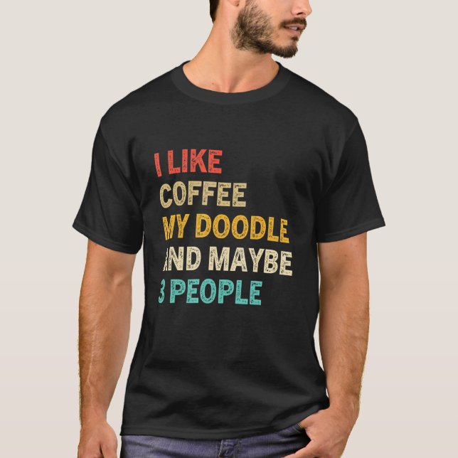 T-shirt J'Aime Le Café Mon Doodle Et Peut-Être 3 Personnes (Devant)