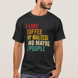 T-shirt J'Aime Le Café Mon Maltais Et Peut Être 3 Personne