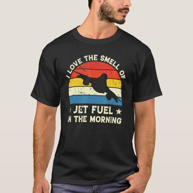 T-shirt J'Aime Le Carburant À Jet D'Odeur Dans Le Pilote V (Devant)