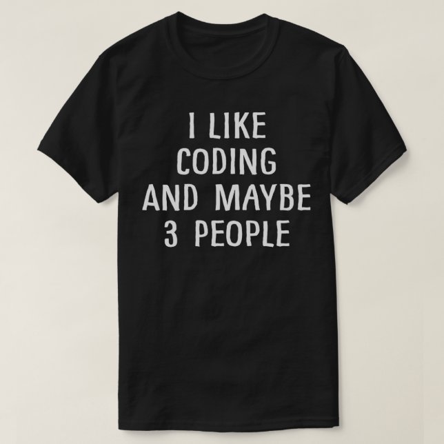 T-shirt J'aime le codage et peut-être 3 personnes 2 (Design devant)