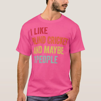T-shirt J'Aime Le Cricket Aveugle Peut-Être 3 Personnes