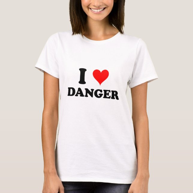 T-shirt J'aime le danger (Devant)