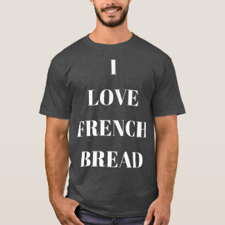 T-shirt J'aime le pain français pour les amateurs de pain