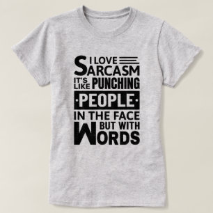 T-shirt J'aime le sarcasme   Citation sarcastique amusante