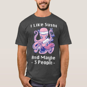 T-shirt J'Aime Le Sushi Et Peut-Être 3 Personnes Anime Le 