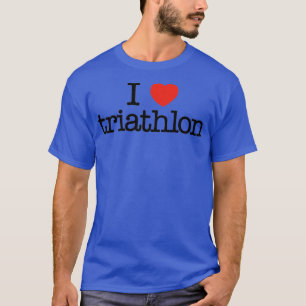T-shirt J'aime le triathlon Amusant idée cadeau I heart tr
