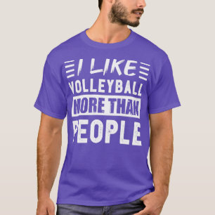 T-shirt J'aime le volley-ball plus que les gens amusants