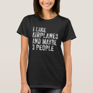 T-shirt J'Aime Les Avions Et Peut-Être 3 Personnes Pilote 
