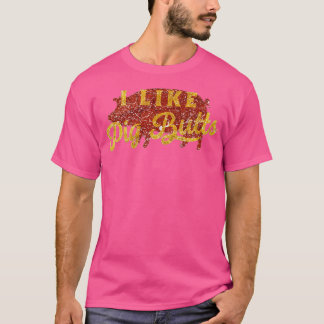 T-shirt J'Aime Les Boutons De Cochon Drôle