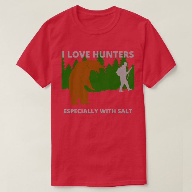 T-shirt J'aime les chasseurs drôle ours sarcastique chasse (Design devant)