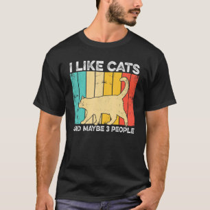 T-shirt J'aime les chats et peut-être 3 personnes formateu