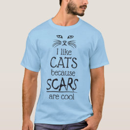 T-shirt J'aime les chats parce que les cicatrices sont coo