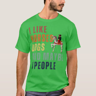 T-shirt J'Aime Les Chiens De Cheval Et Peut-Être 3 Personn