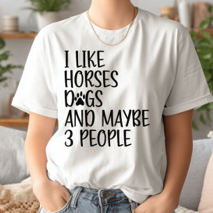 T-shirt J'Aime Les Chiens De Cheval Et Peut-Être 3 Personn