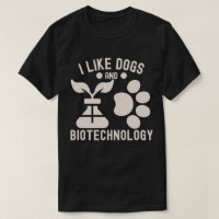 J'aime les chiens et la biotechnologie
