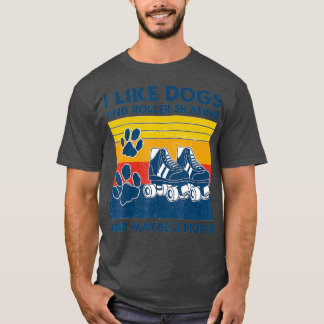 T-shirt J'Aime Les Chiens Et Le Patinage À Roulettes Et Pe