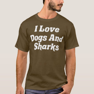 T-shirt J'Aime Les Chiens Et Les Requins