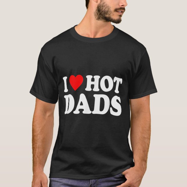 T-shirt J'Aime Les Dads Chauds J'Aime Les Dads Chauds Coeu (Devant)