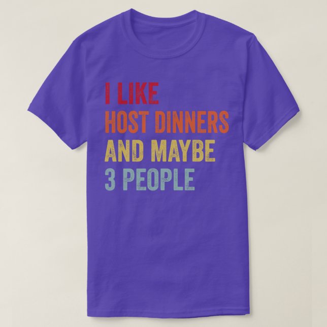 T-shirt J'aime les dîners hôtes Peut-être 3 personnes (Design devant)