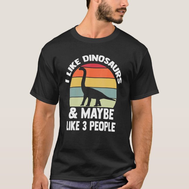 T-shirt J'Aime Les Dinosaures Et Peut-Être Les Dinosaures  (Devant)