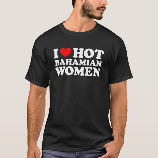 T-shirt J'aime les femmes bahaméennes chaudes (Devant)
