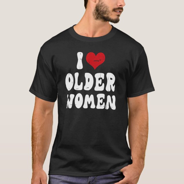 T-shirt J'Aime Les Femmes Plus Âgées J'Aime Les Femmes Plu (Devant)