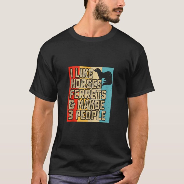 T-shirt J'Aime Les Ferrets De Cheval Et Peut-Être 3 Person (Devant)