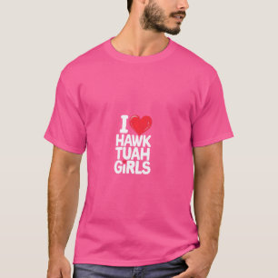 T-shirt J'aime les filles Hawk Tuah drôle parodie je coeur