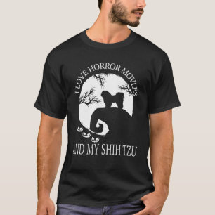 T-shirt J'Aime Les Films D'Horreur Et Mon Chih Tzu Drôle C