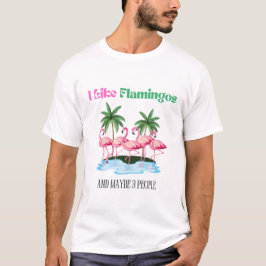 T-shirt J'aime les Flamants roses et peut-être 3 personnes