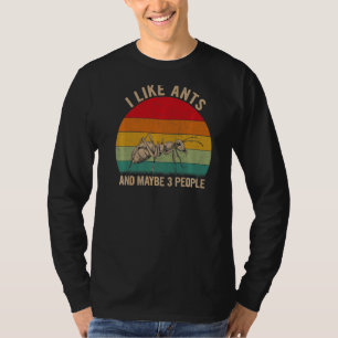 T-shirt J'Aime Les Fourmis Et Peut-Être 3 Personnes Ant Gr