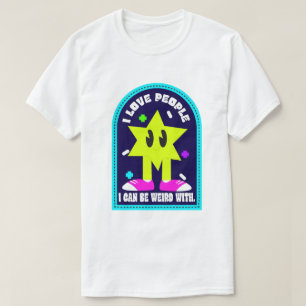 T-shirt J'Aime Les Gens Avec Qui Je Peux Être Étrange