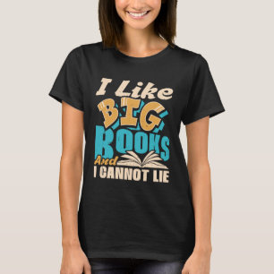 T-shirt J'Aime Les Grands Livres Et Je Ne Peux Pas Mentir