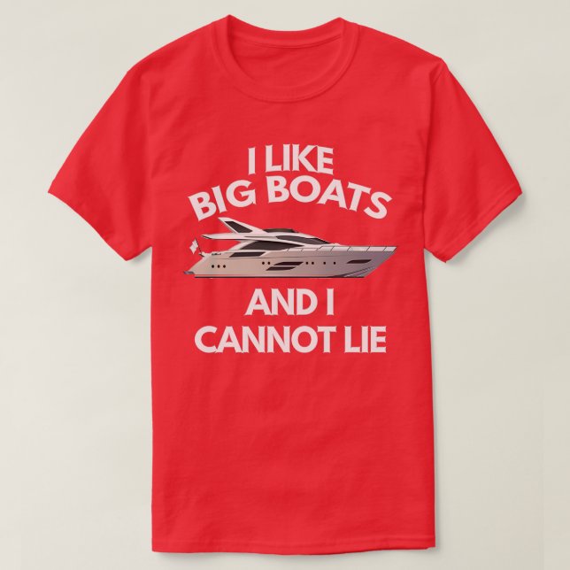 T-shirt J'Aime Les Gros Bateaux Et Je Ne Peux Pas Mentir (Design devant)