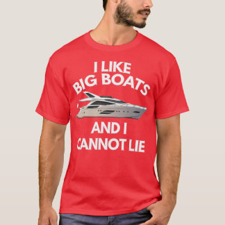 T-shirt J'Aime Les Gros Bateaux Et Je Ne Peux Pas Mentir