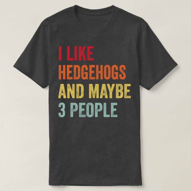 T-shirt J'Aime Les Hérisson Peut-Être 3 Personnes (Design devant)
