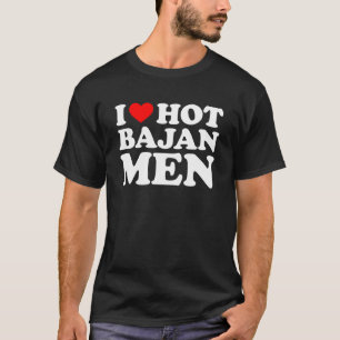 T-shirt J'aime les hommes Bajan sexy