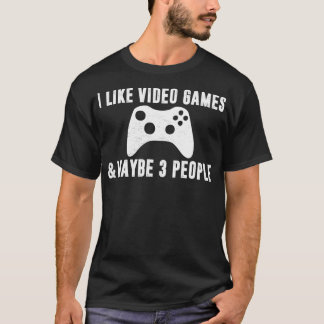 T-shirt J'AIME LES JEUX VIDÉO PEUT-ÊTRE 3 PERSONNES Funny
