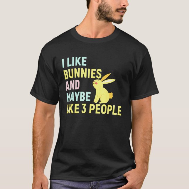 T-shirt J'Aime Les Lapins Et Peut-Être 3 Personnes Bunny R (Devant)