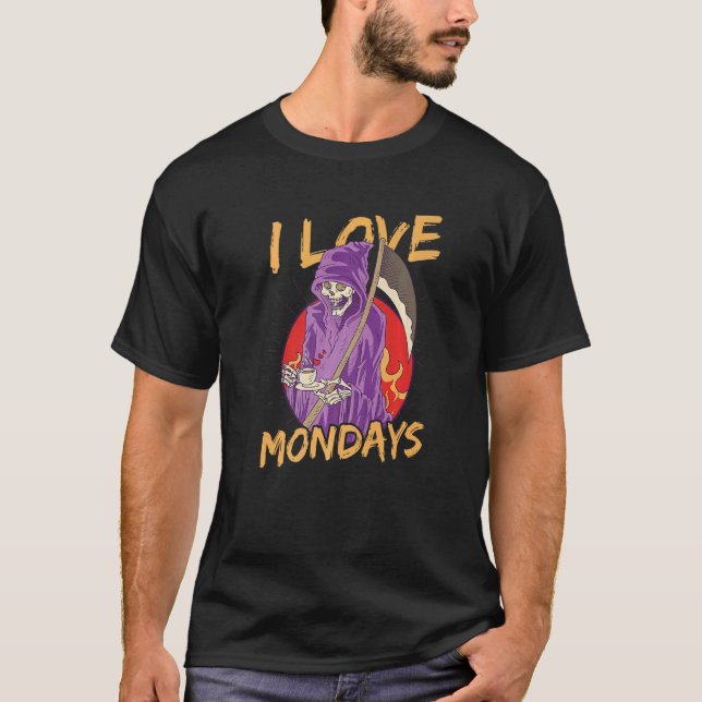 T-shirt J'Aime Les lundis Skeleton Vêtu Grim Reaper (Devant)