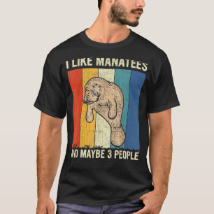 T-shirt J'Aime Les Manatees Et Peut-Être 3 Personnes Rétro