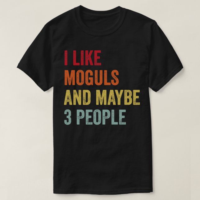 T-shirt J'Aime Les Moguls Peut-Être 3 Personnes (Design devant)