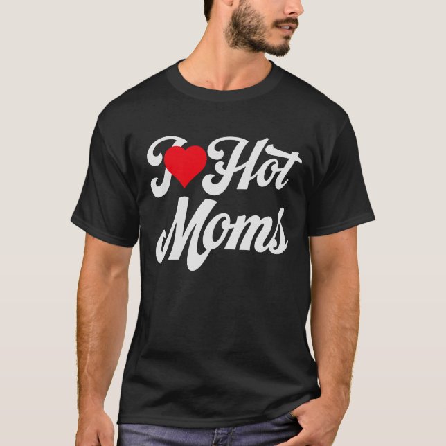 T-shirt J'Aime Les Moms Chaudes (Devant)