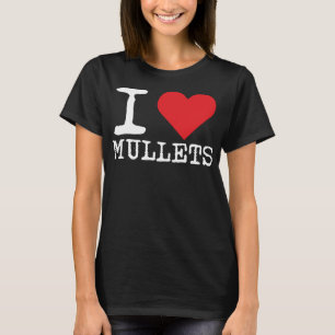 T-shirt J'Aime Les Mullets, Les Mullets Du Coeur, Mul Du C