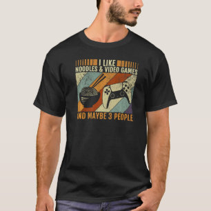 T-shirt J'Aime Les Nouilles Et Les Jeux Vidéo Et Peut-Être