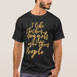 T-shirt J'Aime Les Nuggets De Poulet Plus Que Les Gens