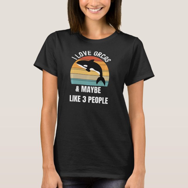 T-shirt J'aime les orques et peut-être 3 personnes Pullove (Devant)